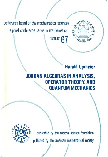 Jordan algebras in analysis, operator theory, and quantum mechanics