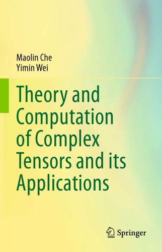 Theory and computation of complex tensors