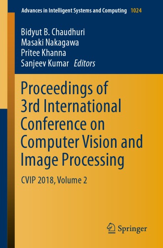 Proc. 3 inter. conf. Computer Vision and Image Processing, CVIP 2018, Vol. 2