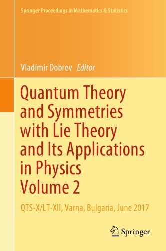 Quantum theory and symmetries with Lie theory... Vol. 2