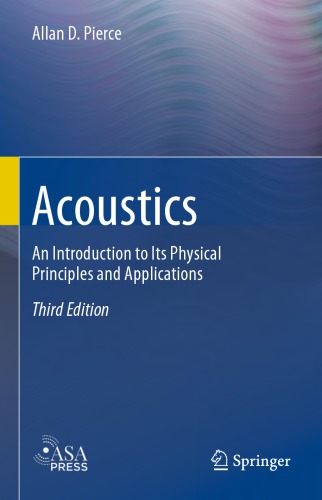 Acoustics: an introduction to its physical principles and applications