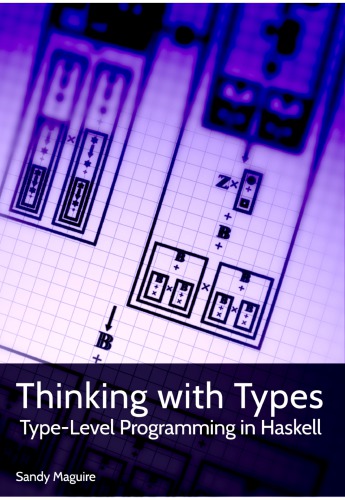 Thinking with types: type-level programming in Haskell