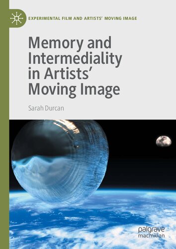 Memory and Intermediality in Artists’ Moving Image