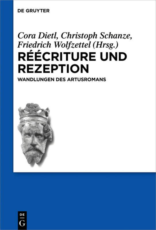 Réécriture und Rezeption : Wandlungen des Artusromans