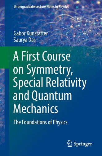 A First Course on Symmetry, Special Relativity and Quantum Mechanics