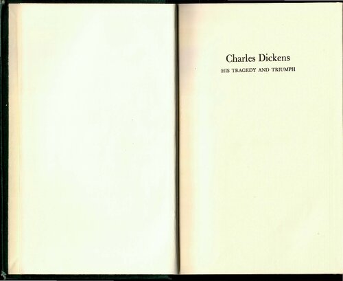 Charles Dickens: His Tragedy & Triumph Vol.1