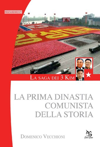 La saga dei 3 Kim. La prima dinastia comunista della storia