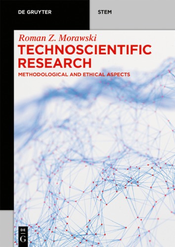 Technoscientific Research: Methodological And Ethical Aspects