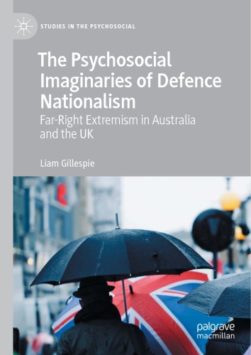 The Psychosocial Imaginaries Of Defence Nationalism: Far-Right Extremism In Australia And The UK