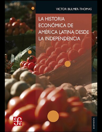 La historia económica de América Latina desde la Independencia