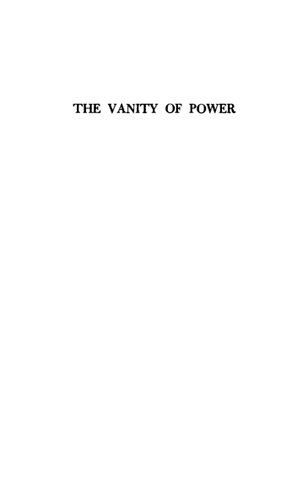 The Vanity of Power: American Isolationism and the First World War, 1914-1917