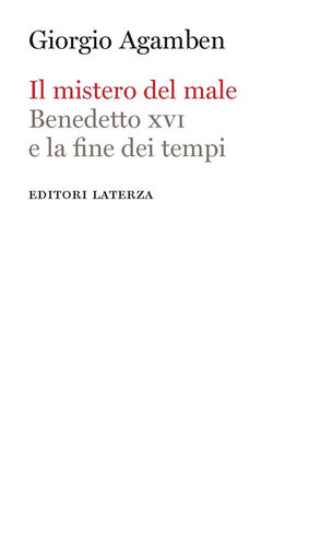 Il mistero del male. Benedetto XVI e la fine dei tempi