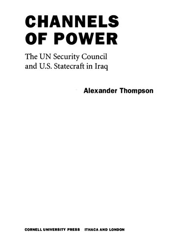 Channels of Power - UN Security Council and US Statecraft in Iraq