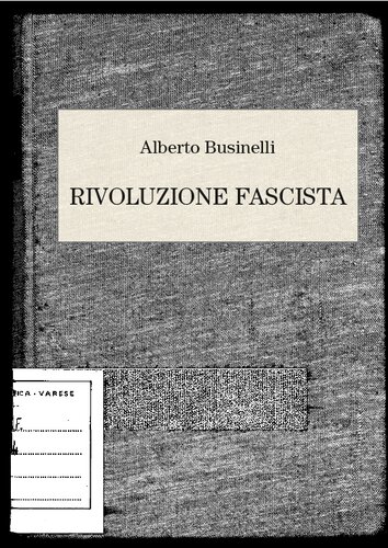 Rivoluzione fascista. Origini e sviluppi del movimento rivoluzionario delle camicie nere