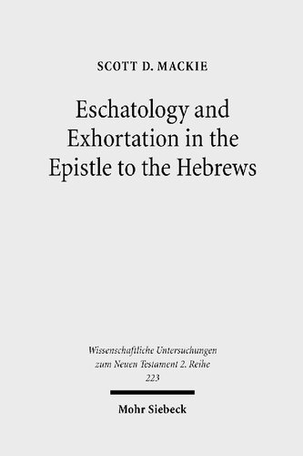 Eschatology and Exhortation in the Epistle to the Hebrews