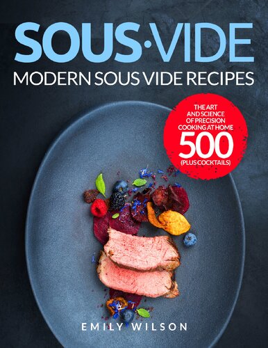 Sous Vide: Modern Sous Vide Recipes - The Art and Science of Precision Cooking at Home 500 | Plus Cocktails