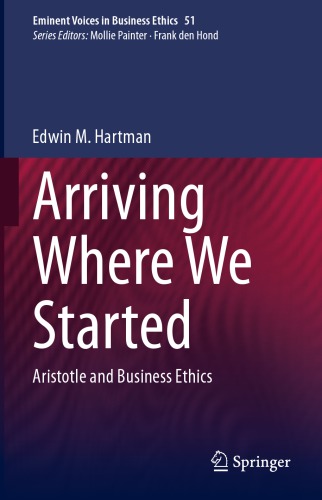 Arriving Where We Started: Aristotle And Business Ethics