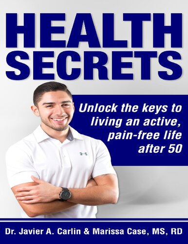 Health Secrets: Unlock The Keys To Living An Active, Pain-Free Life After 50