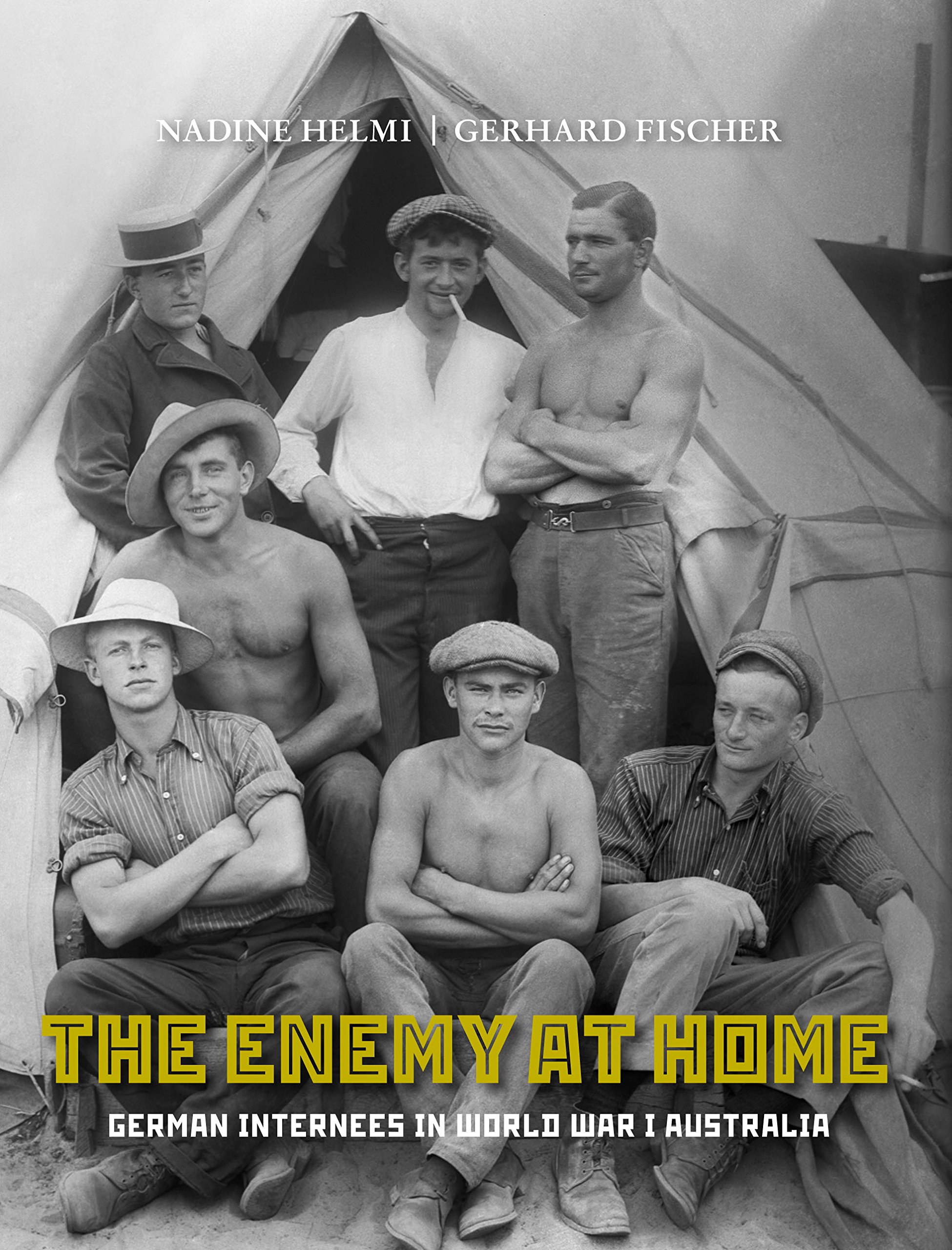 The Enemy at Home: German Internees in WWI Australia