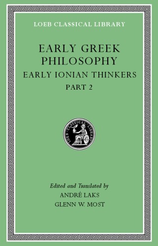 Early Greek Philosophy, Volume III: Early Ionian Thinkers, Part 2