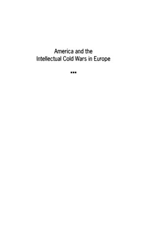 America and the Intellectual Cold Wars in Europe