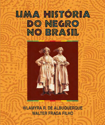 Uma história do Negro no Brasil