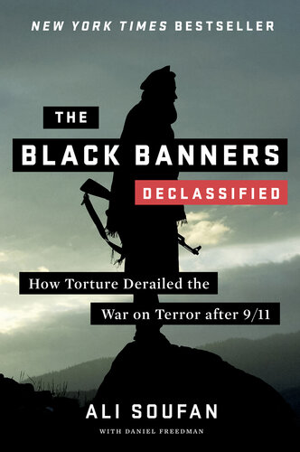 The Black Banners: How Torture Derailed the War on Terror after 9/11