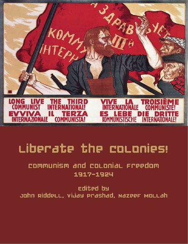 Liberate the Colonies! Communism and Colonial Freedom 1917-1924