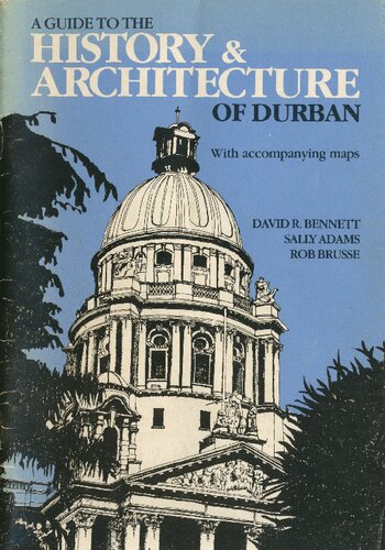 A guide to the history & architecture of Durban : with accompanying maps