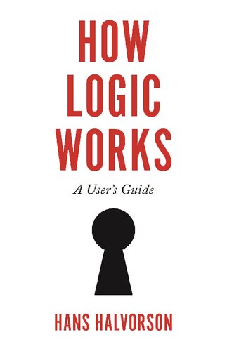 How logic works : a user's guide