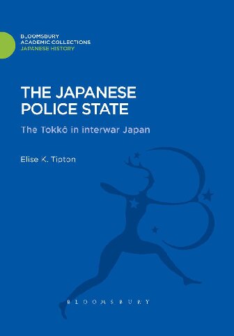 The Japanese Police State: Tokko in Interwar Japan