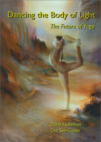 Dancing the Body of Light : The Future of Yoga