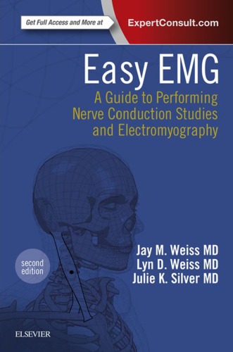 Easy EMG: A Guide to Performing Nerve Conduction Studies and Electromyography