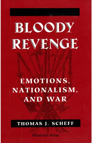 Bloody Revenge: Emotions, Nationalism, And War