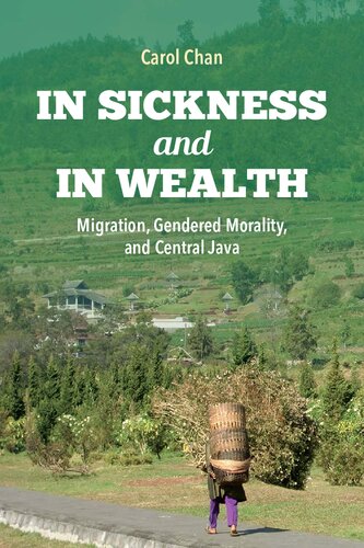 In Sickness and in Wealth: Migration, Gendered Morality, and Central Java