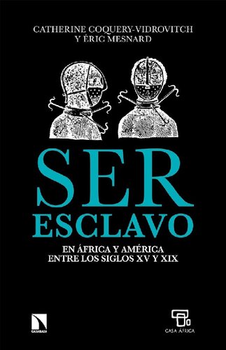 Ser esclavo en África y América entre los siglos XVI y XIX