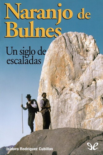 Naranjo de Bulnes. Un siglo de escaladas