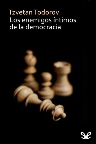 Los enemigos íntimos de la democracia