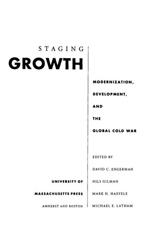 Staging Growth: Modernization, Development, and the Global Cold War