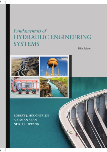 Fundamentals of Hydraulic Engineering Systems (5th Edition)