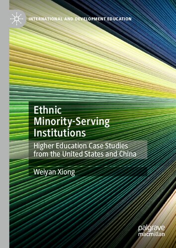 Ethnic Minority-Serving Institutions: Higher Education Case Studies from the United States and China