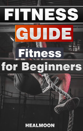 Fitness Guide - Fitness For Beginners Science of Strength and Physique Training