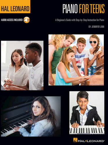 A Beginner's Guide with Step-by-Step Instruction for Piano for Teens