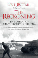 The Reckoning: The Defeat of Army Group South, 1944