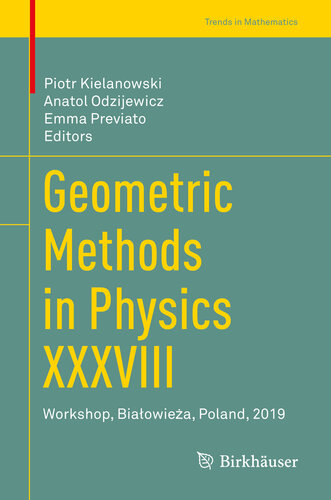 Geometric Methods in Physics XXXVIII: Workshop, Białowieża, Poland, 2019