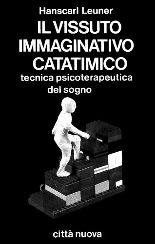 Il vissuto immaginativo catatimico. Tecnica psicoterapeutica del sogno