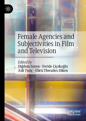 Female Agencies and Subjectivities in Film and Television