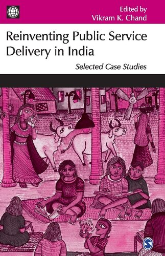 Reinventing Public Service Delivery in India: Selected Case Studies