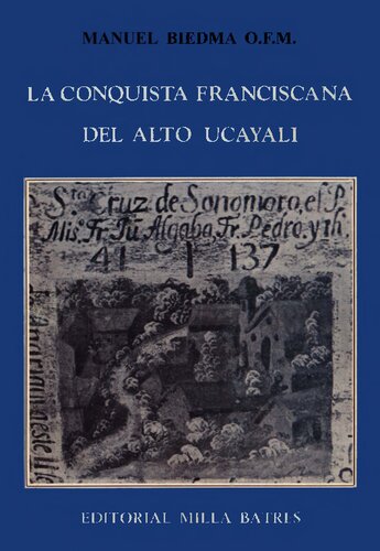 La conquista franciscana del Alto Ucayali