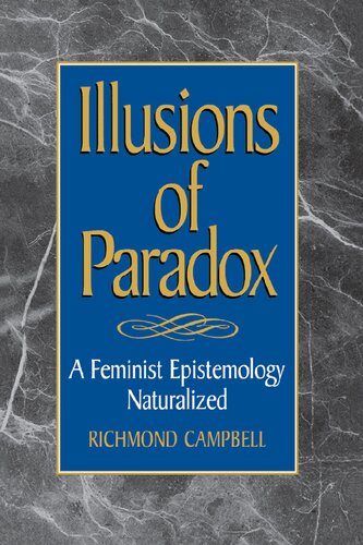 Illusions of Paradox: A Feminist Epistemology Naturalized